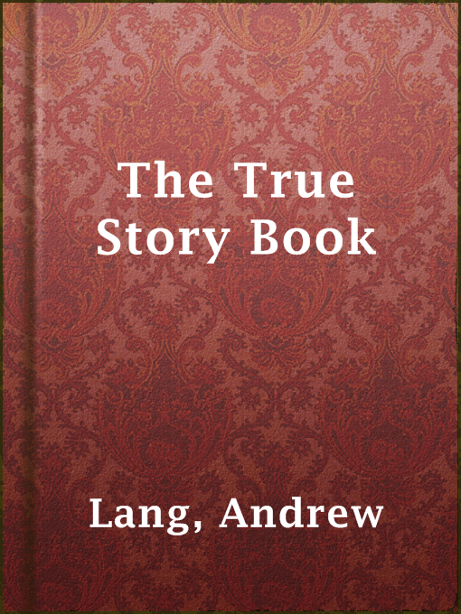 Upplýsingar um The True Story Book eftir Andrew Lang - Til útláns